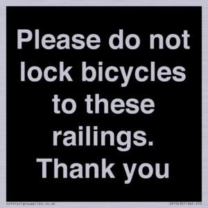 Please do not lock bicycles to these railings. Thank you